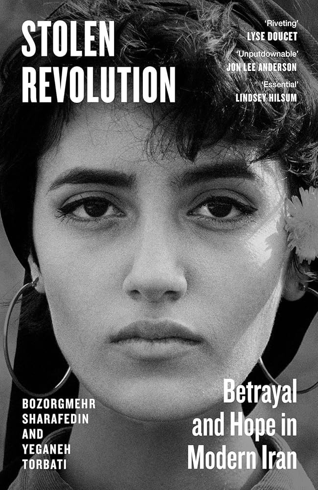 Stolen Revolution: Betrayal and Hope in Modern Iran cover image