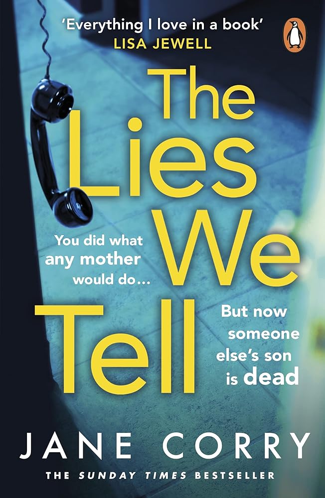 The Lies We Tell: The twist-filled, emotional new page-turner from the Sunday Times bestselling author of I MADE A MISTAKE cover image