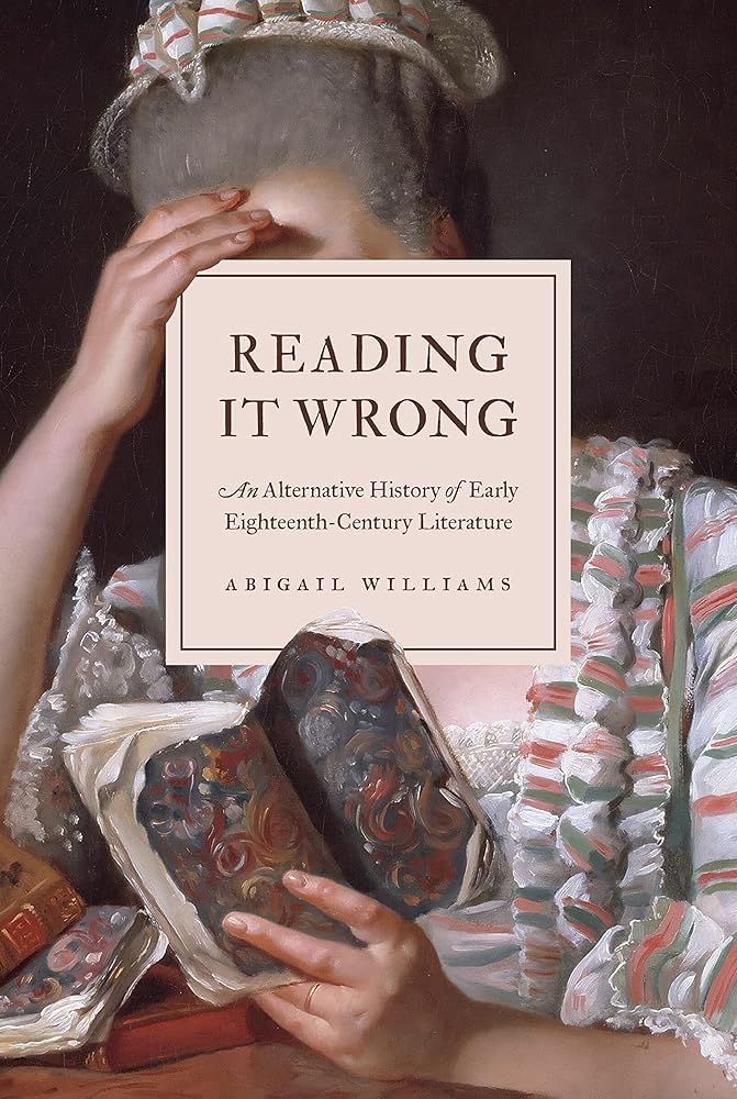 Reading It Wrong: An Alternative History of Early Eighteenth-Century Literature cover image