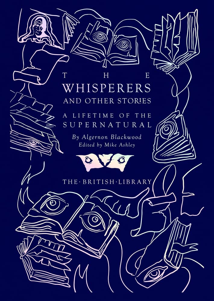 The Whisperers and Other Stories: A Lifetime of the Supernatural (British Library Hardback Classics) cover image