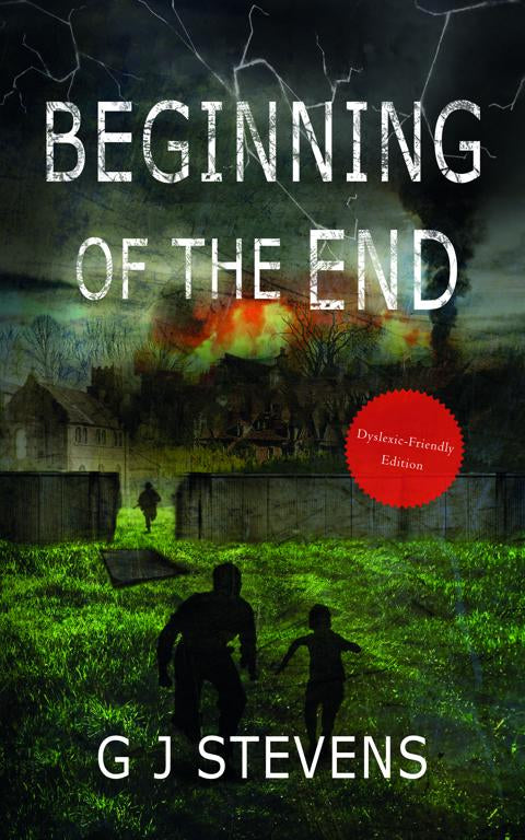 Beginning Of The End (Dyslexic-friendly edition)