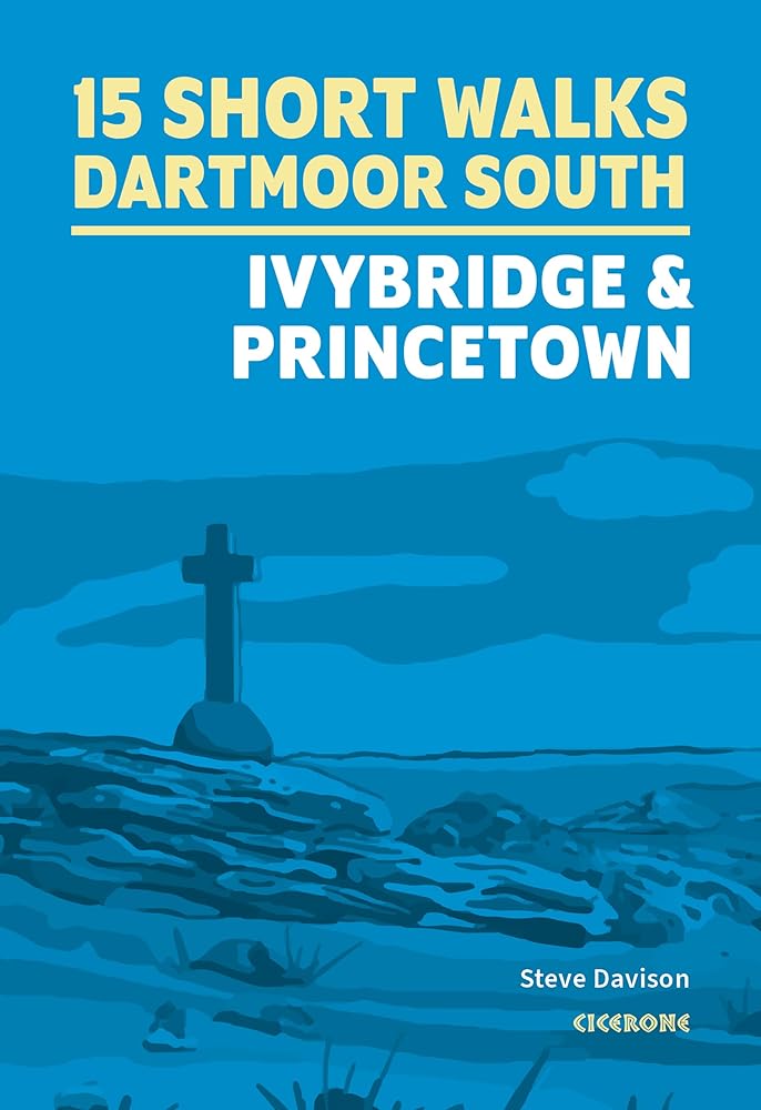 Cicerone Press Short Walks on Dartmoor - South Ivybridge and Princetown. cover image