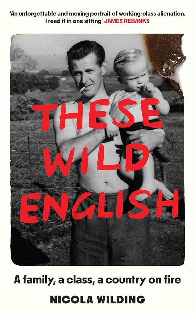 These Wild English: A family, a class, a country on fire cover image