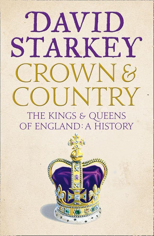 Crown and Country: A History of England through the Monarchy cover image
