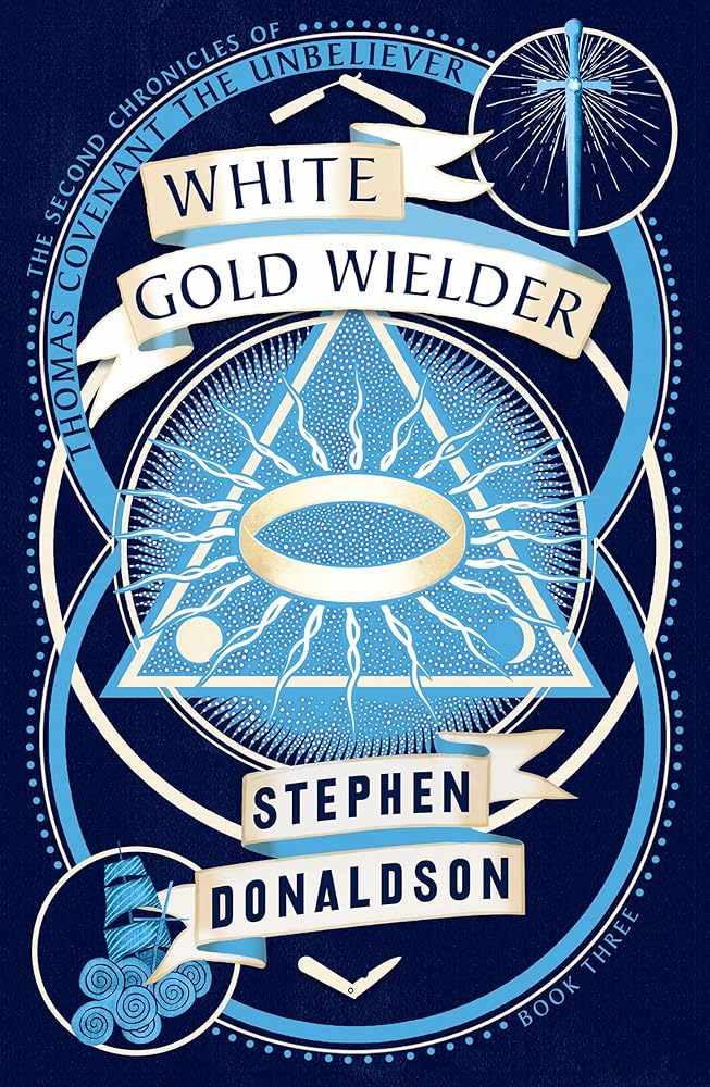White Gold Wielder (The Second Chronicles of Thomas Covenant, Book 3) cover image