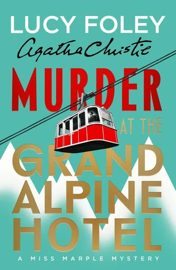 Murder at the Grand Alpine Hotel: The New Miss Marple Novel