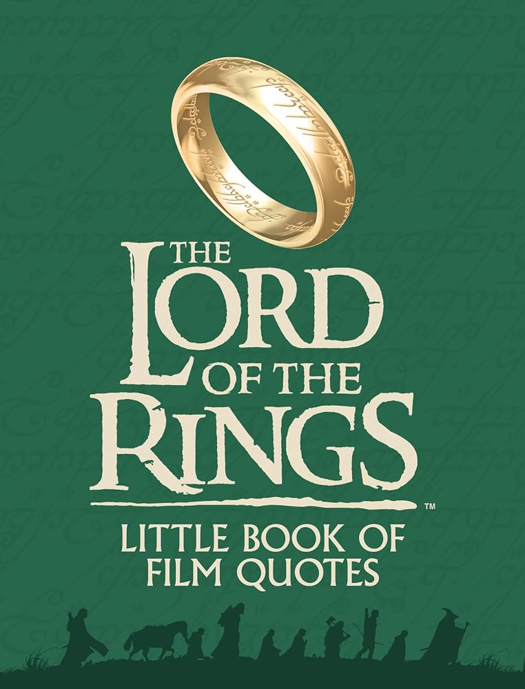 The Lord of the Rings Little Book of Film Quotes: Memorable moments from Middle-earth cover image