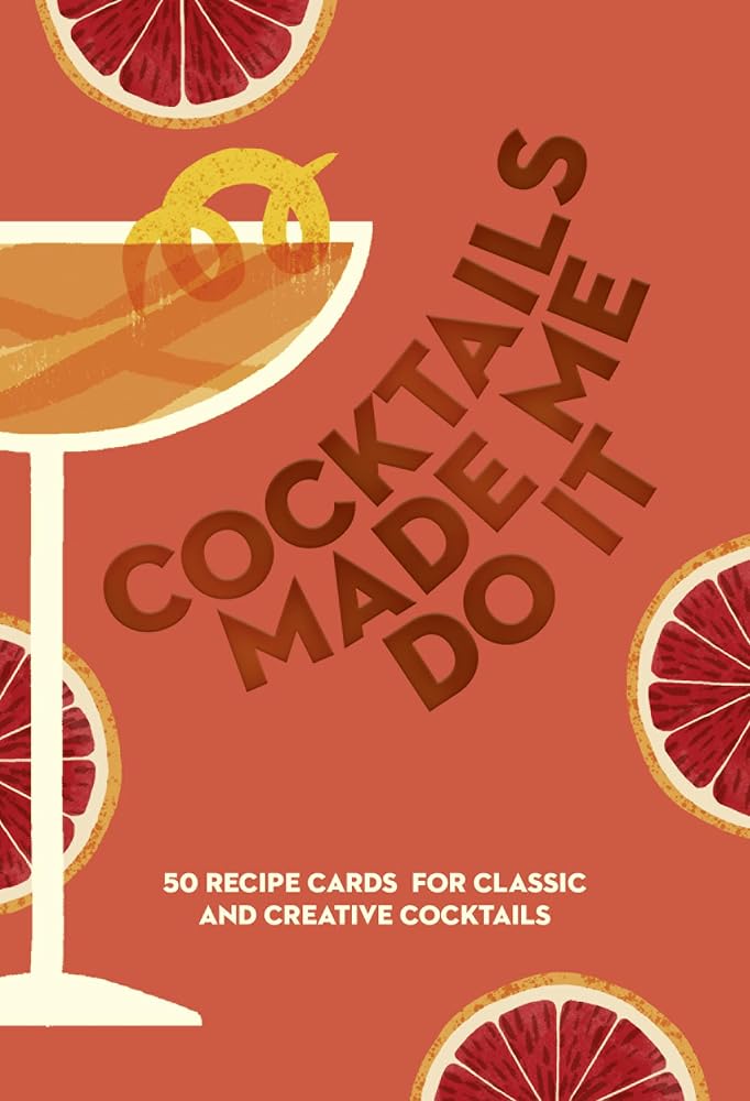 COCKTAILS MADE ME DO IT: Based on the bestselling Made Me Do It cocktail book series cover image