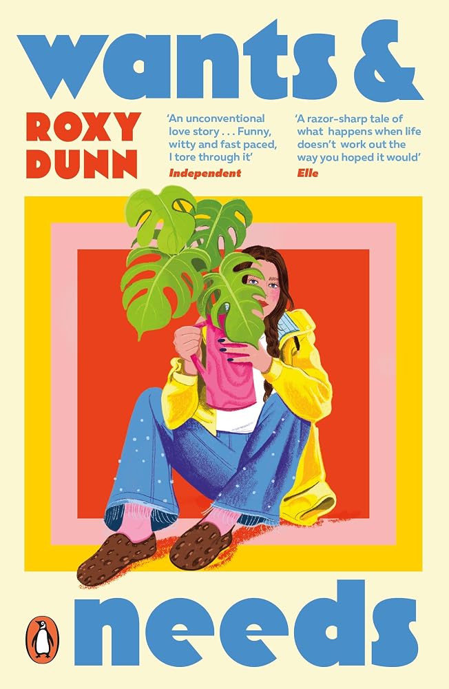 Wants and Needs: A novel about coming of age in your thirties from the author of As Young As This cover image