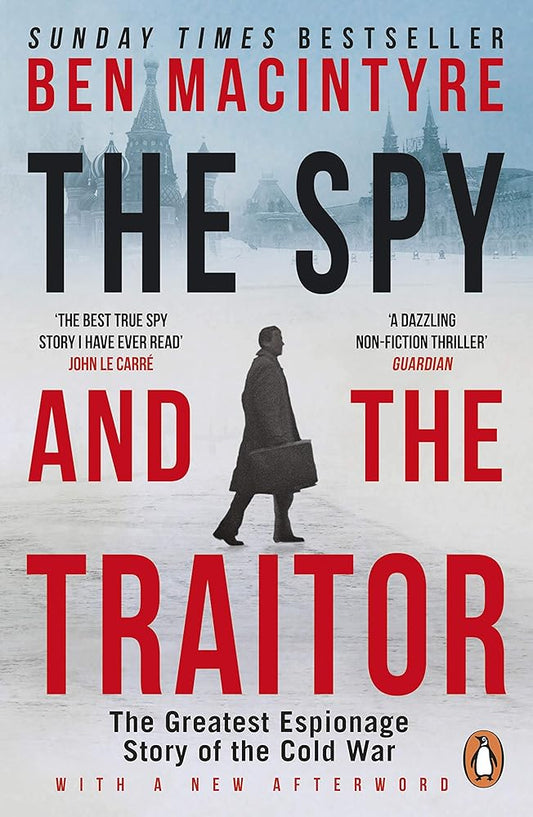 The Spy and the Traitor: The Greatest Espionage Story of the Cold War cover image