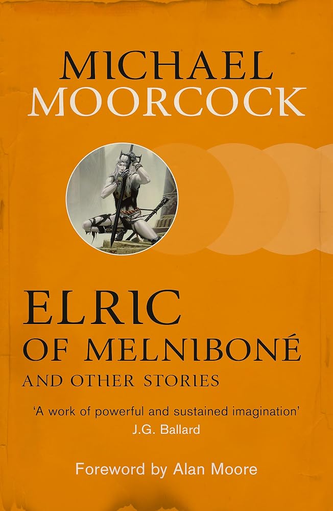 Elric of Melniboné and Other Stories (Moorcocks Multiverse) cover image