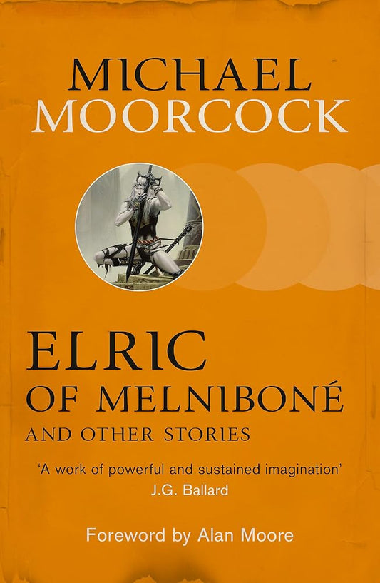 Elric of Melniboné and Other Stories (Moorcocks Multiverse) cover image