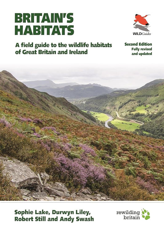 Britain's Habitats: A Field Guide to the Wildlife Habitats of Great Britain and Ireland - Fully Revised and Updated Second Edition (WILDGuides) cover image
