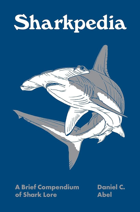 Sharkpedia: A Brief Compendium of Shark Lore (Pedia Books) cover image