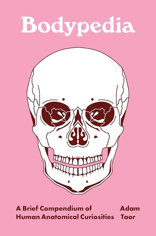 Bodypedia: A Brief Compendium of Human Anatomical Curiosities (Pedia Books) cover image