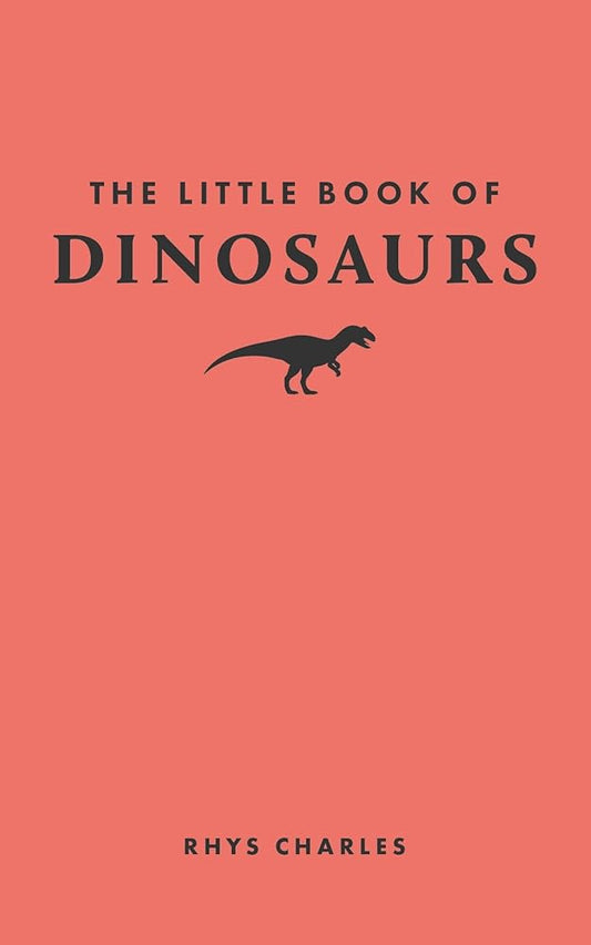 The Little Book of Dinosaurs (Little Books of Nature) cover image