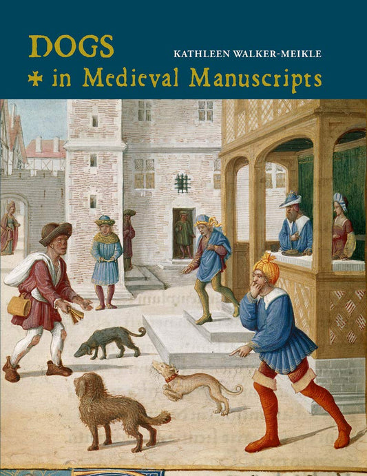 Dogs in Medieval Manuscripts (British Library Medieval Guides) cover image