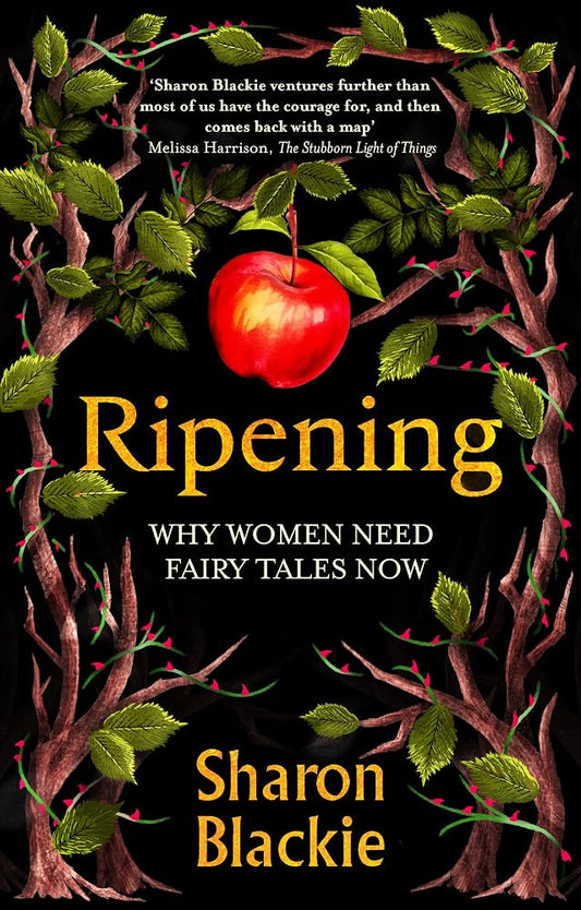 Ripening: Why Women Need Fairy Tales Now cover image