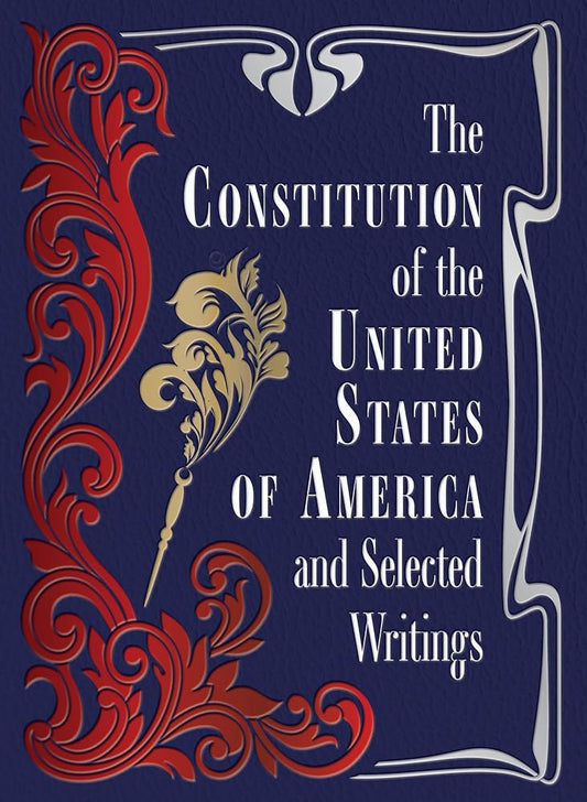 The Constitution of the United States of America and Selected Writings (Chartwell Deluxe Editions) cover image