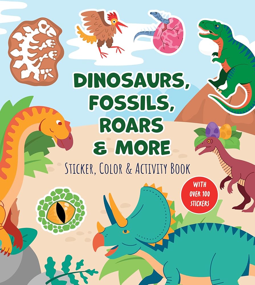 Dinosaurs, Fossils, Roars & More Sticker, Color & Activity Book: With Over 100 Stickers! cover image