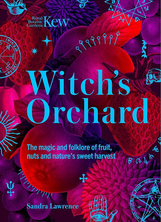 Witch's Orchard: The magic and folklore of fruit, nuts and nature's sweet harvest cover image