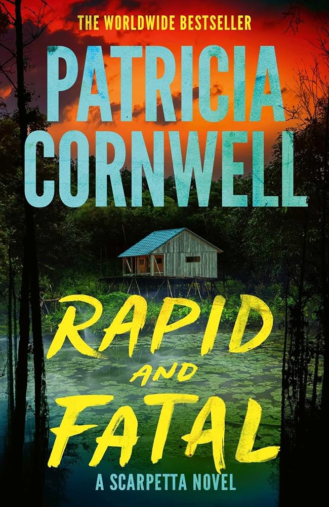 Rapid and Fatal: The new Scarpetta thriller from No.1 Sunday Times bestselling author Patricia Cornwell cover image