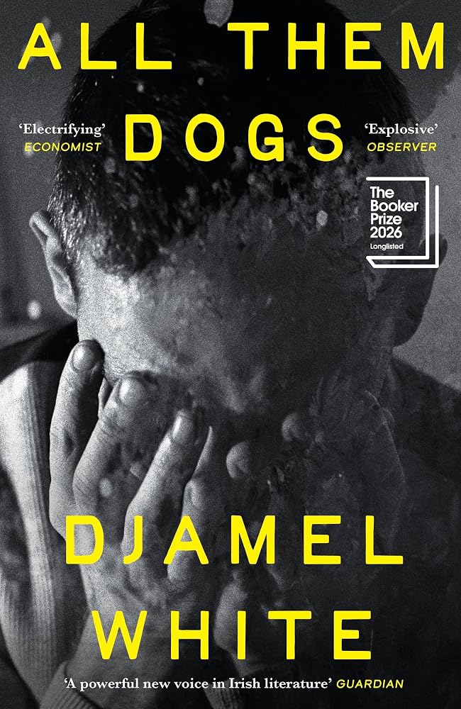 All Them Dogs: One of the most anticipated debuts of 2026: A heartbreaking literary thriller from one of Ireland's most exciting writers cover image