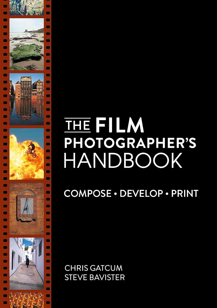 The Film Photographer's Handbook: Compose. Develop. Print. cover image