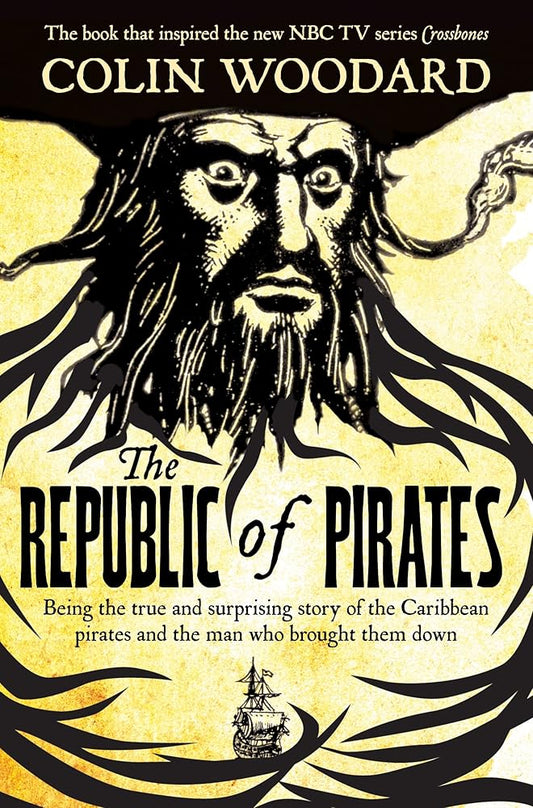 The Republic of Pirates: Being the true and surprising story of the Caribbean pirates and the man who brought them down cover image