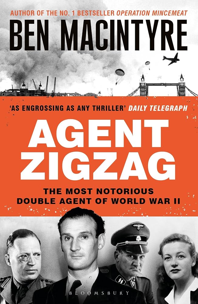 Agent Zigzag: The True Wartime Story of Eddie Chapman: Lover, Traitor, Hero, Spy cover image