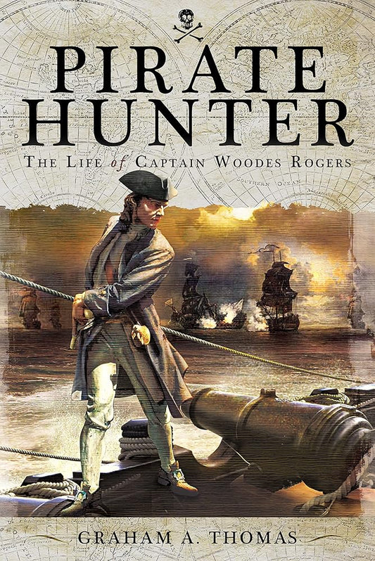 Pirate Hunter: The Life of Captain Woodes Rogers cover image