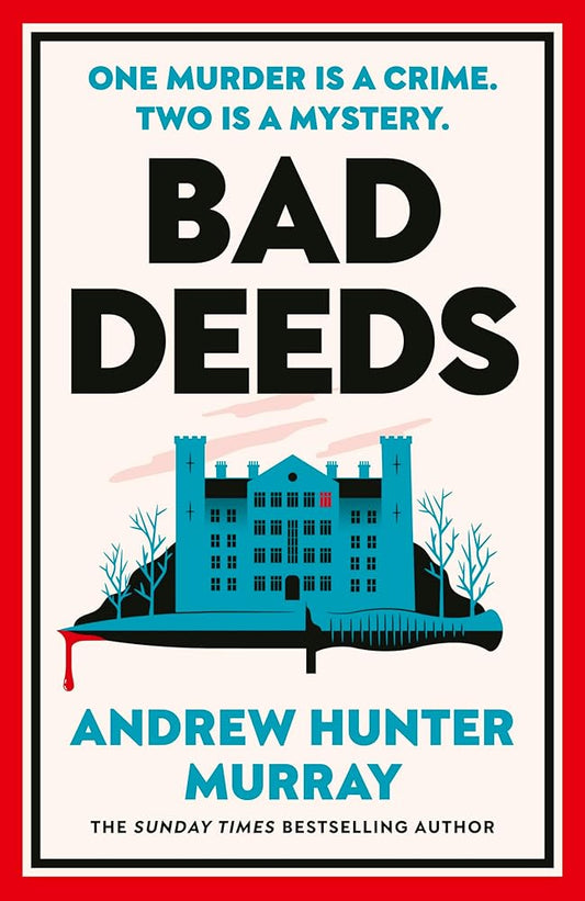 Bad Deeds: The brilliantly entertaining new crime thriller from the Sunday Times bestselling author of The Last Day cover image