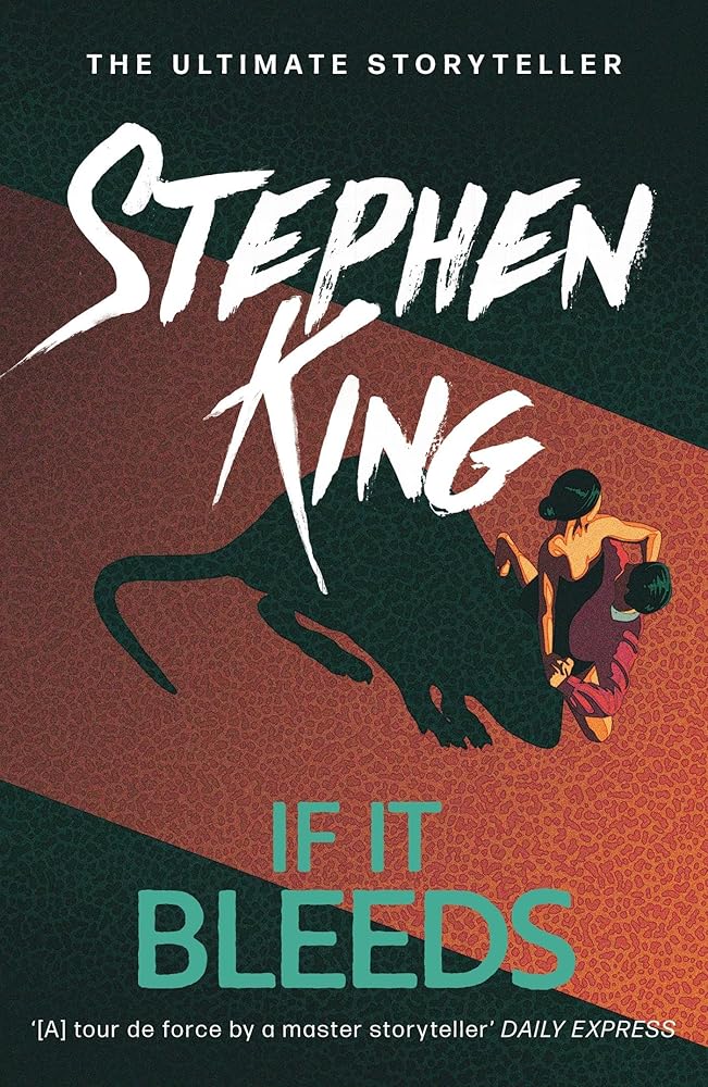 If It Bleeds: The No. 1 bestseller featuring a stand-alone sequel to THE OUTSIDER, plus three irresistible novellas cover image