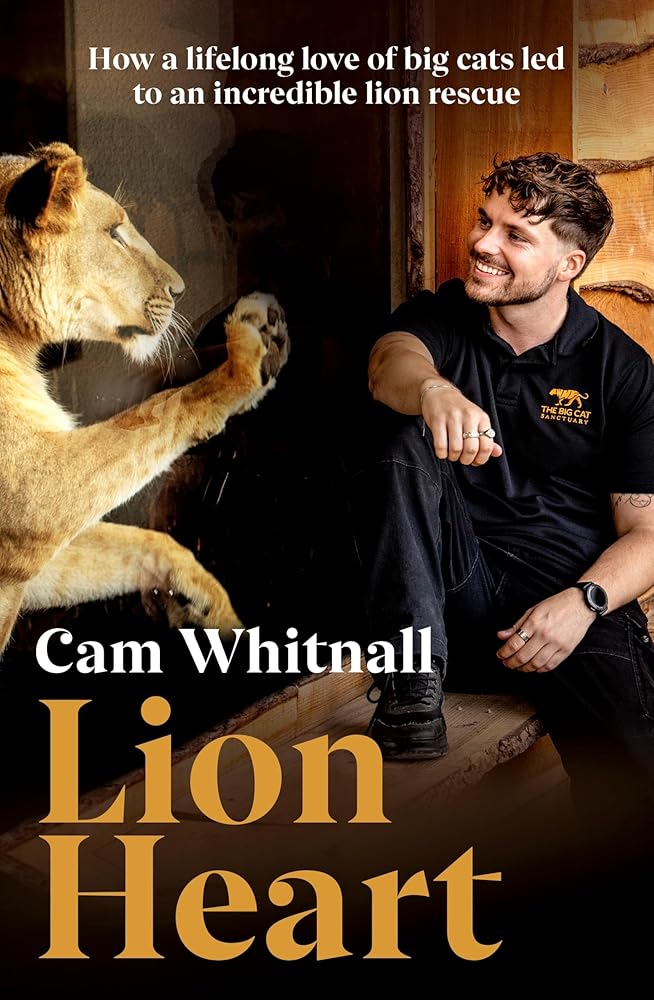 Lion Heart: How a lifelong love of big cats led to an incredible lion rescue cover image
