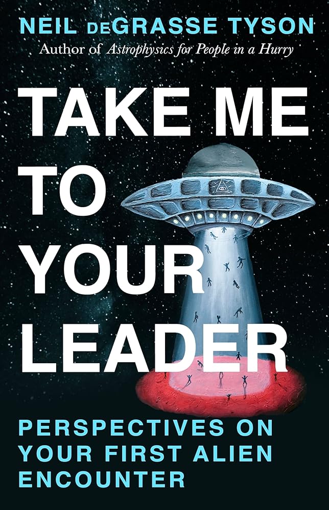 Take Me To Your Leader: Perspectives on Your First Alien Encounter cover image