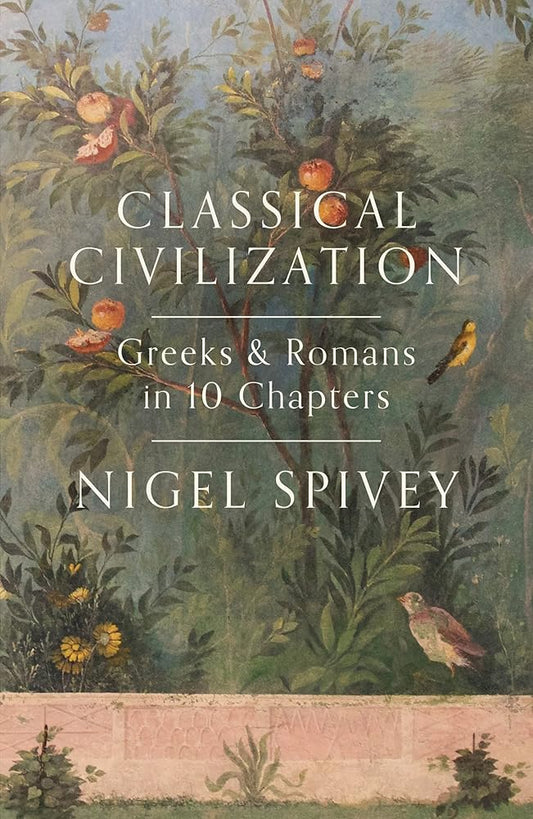 Classical Civilization: A History in Ten Chapters cover image
