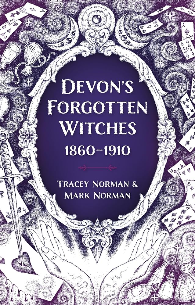 Devon's Forgotten Witches: 1860–1910 cover image