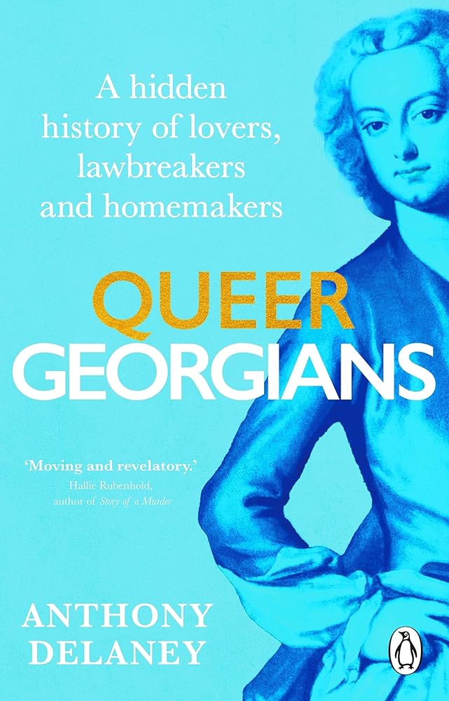 Queer Georgians: A hidden history of lovers, lawbreakers and homemakers cover image