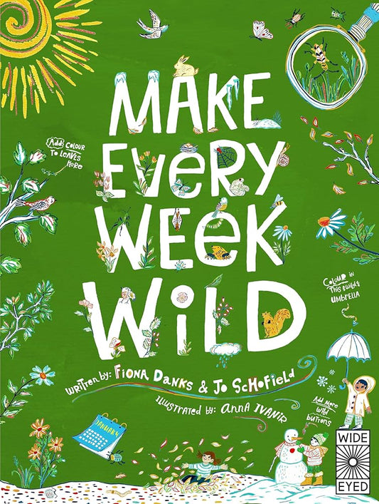 Make Every Week Wild: 52 Creative Activities for Outdoor Adventures cover image