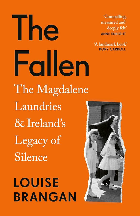 The Fallen: The Magdalene Laundries and Ireland's Legacy of Silence cover image