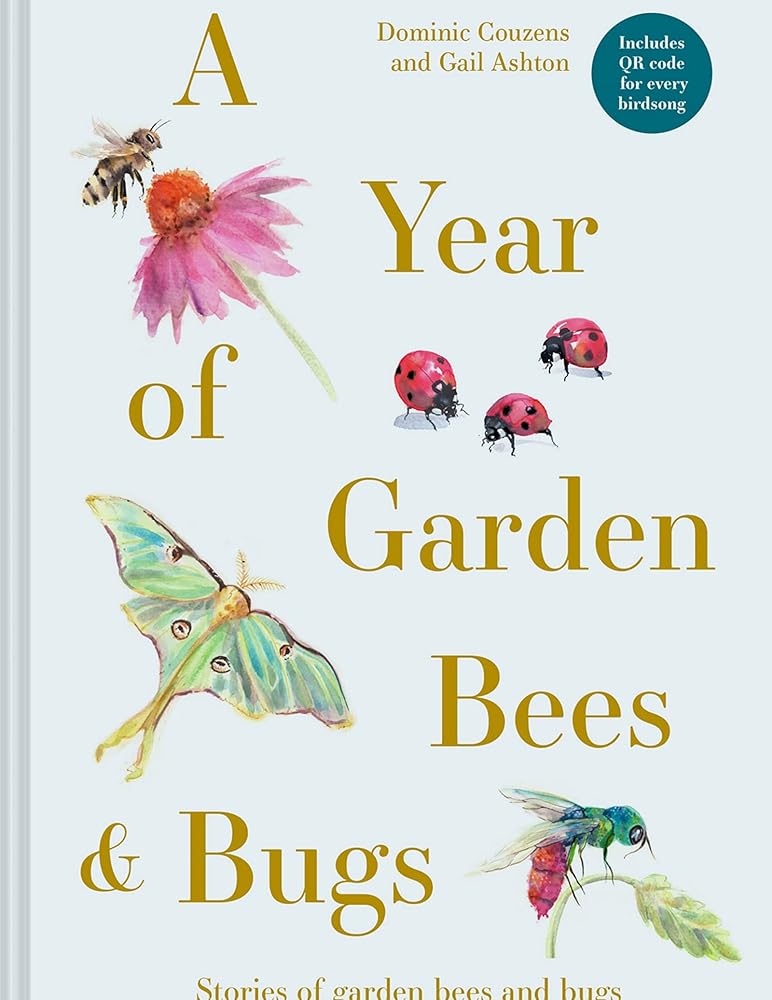 A Year of Garden Bees & Bugs: 52 Stories of Intriguing Insects cover image