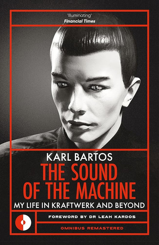 Sound of the Machine: My Life in Kraftwerk and Beyond (Omnibus Remastered) cover image