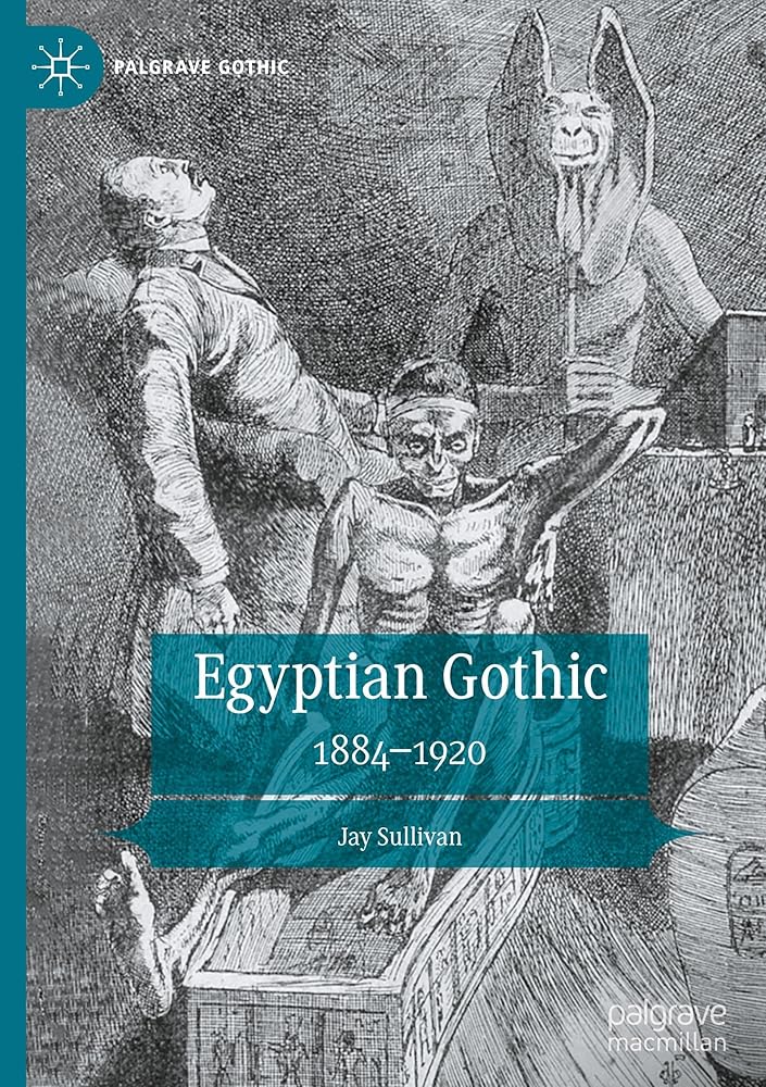 Egyptian Gothic: 1884–1920 (Palgrave Gothic) cover image