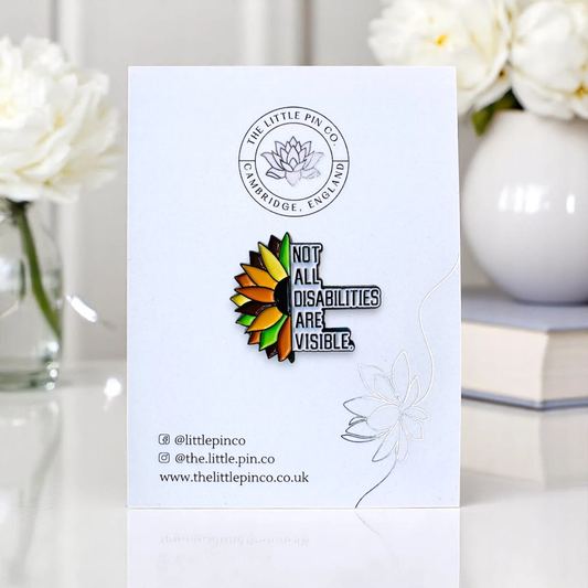 Not All Disabilities Are Visible Flower Enamel Pin